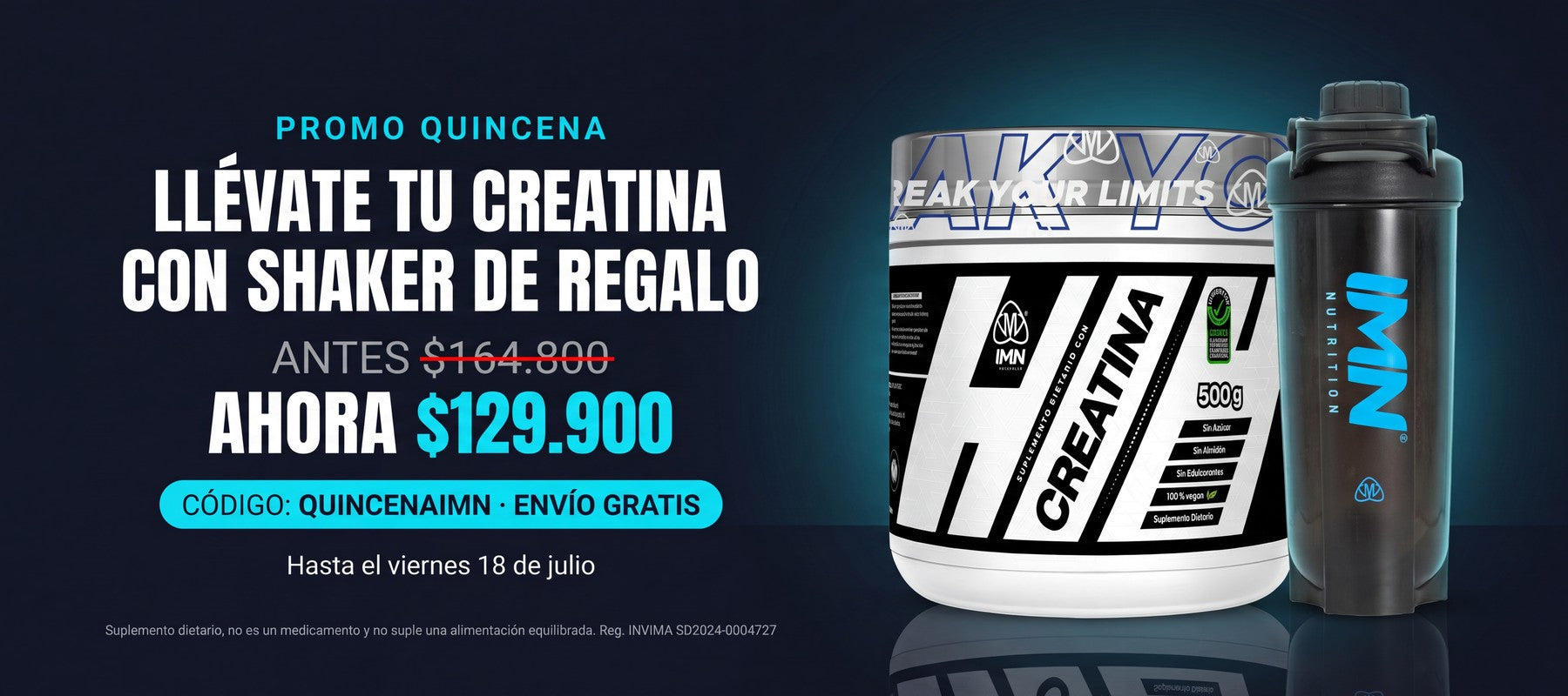 Promo Quincena Combo Creatina 500g + Shaker gratis $129.900 código QUINCENAIMN