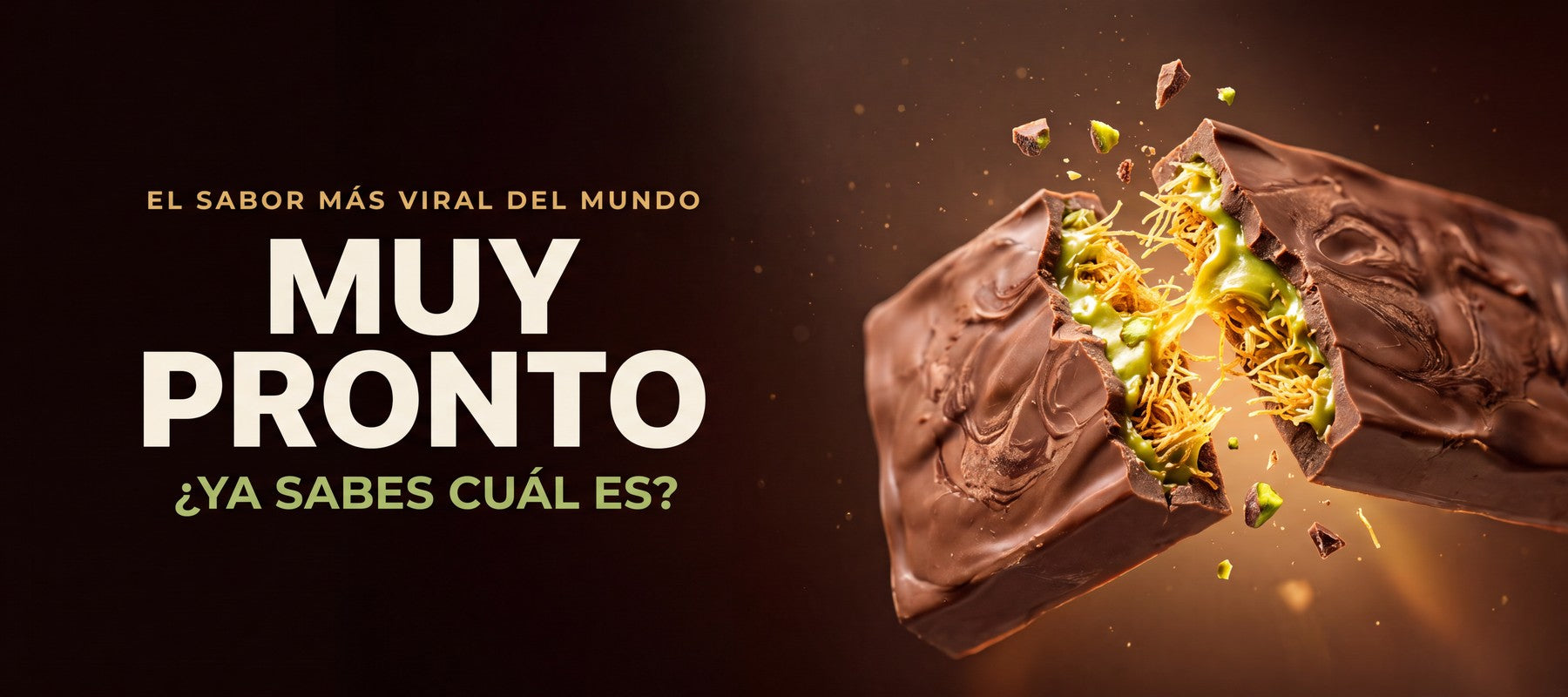 Teaser nuevo sabor Chocolate Dubai - muy pronto (desktop)