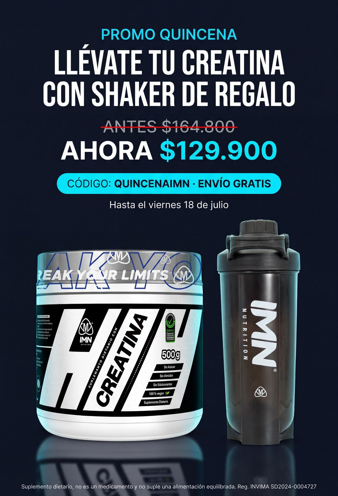 Promo Quincena Combo Creatina 500g + Shaker gratis $129.900 código QUINCENAIMN